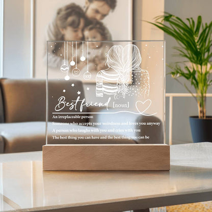 Best Friend - Irreplaceable Person -  Acrylic Square Plaque with LED Wood Base