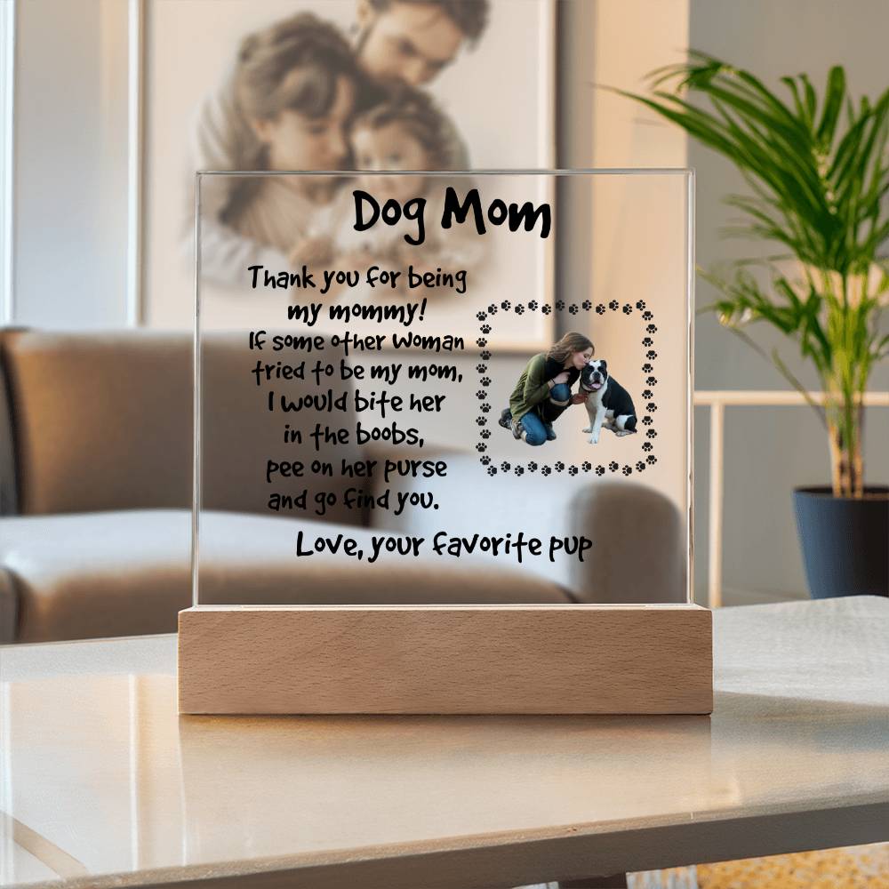 Funny Dog Mom Custom Photo Upload Acrylic Plaque