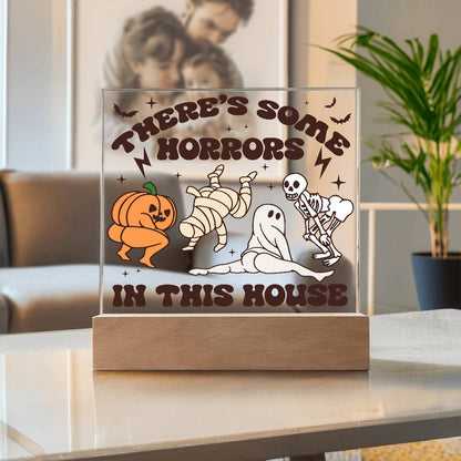 Halloween Decor -There's Some Horrors in This House Acrylic Square Plaque with LED Wooden Base