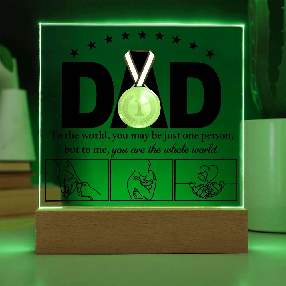 Dad - You Are the World Acrylic Plaque