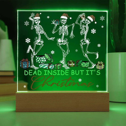 Dead Inside but it's Christmas Acrylic Square Plaque with LED Wooden Base