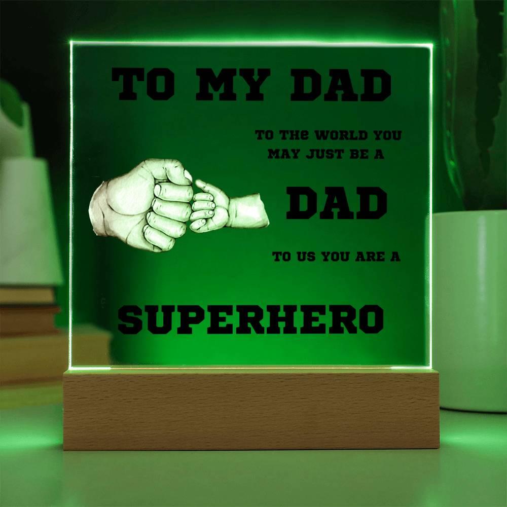 To My Dad You Are A Superhero Personalized Acrylic Plaque