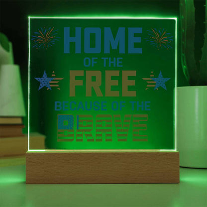 Home of the Free Because of the Brave Patriotic Acrylic Plaque