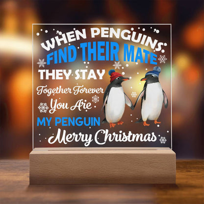 When Penguins Find their Mate They Stay Together Forever Acrylic Plaque with Lighted LED Wooden Base