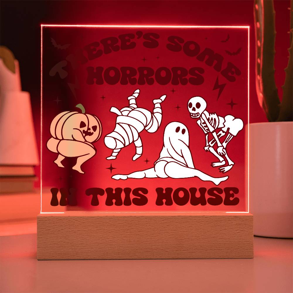 Halloween Decor -There's Some Horrors in This House Acrylic Square Plaque with LED Wooden Base