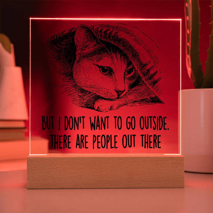 Hiding Cat There Are People Out There Acrylic Square Plaque with LED Wooden Base