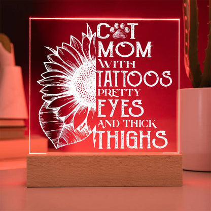 Cat Mom with Tattoos Acrylic Square Plaque with LED Wooden Base