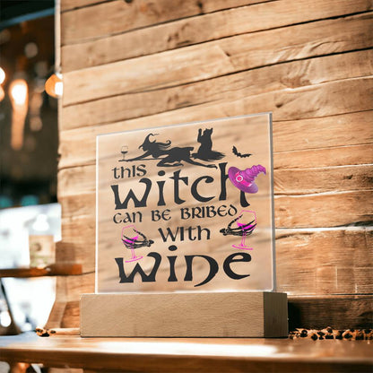 This Witch Can Be Bribed With Wine Halloween Acrylic Square Plaque with LED Wooden Base