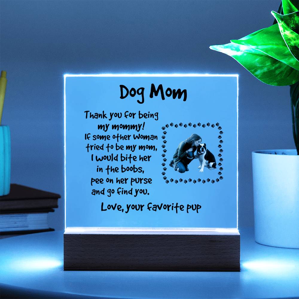 Funny Dog Mom Custom Photo Upload Acrylic Plaque