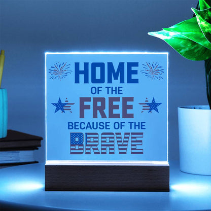 Home of the Free Because of the Brave Patriotic Acrylic Plaque