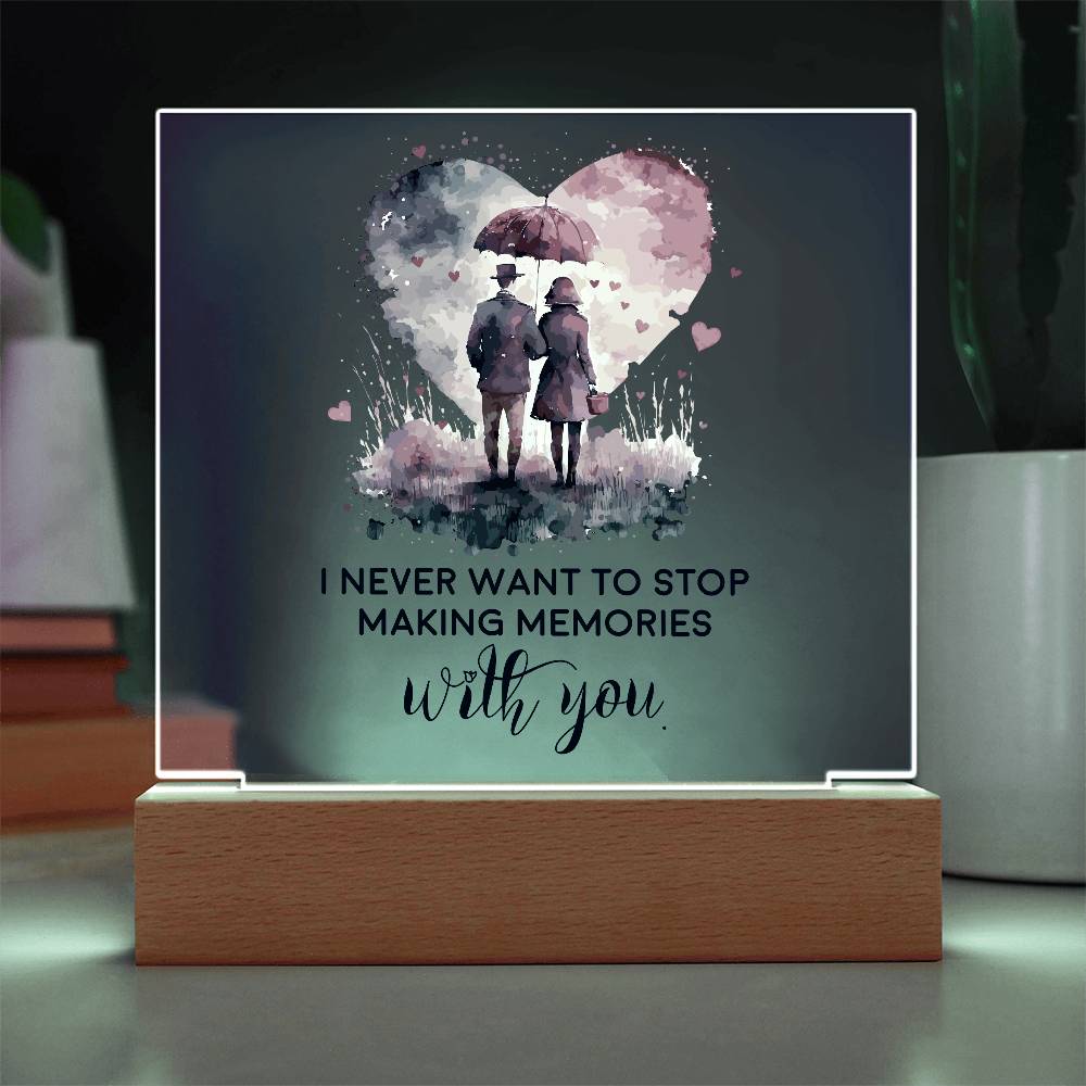 Gift for Soulmate I Never Want to Stop Making Memories with You Acrylic Plaque