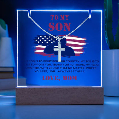 Military Son Cross Necklace and Acrylic Plaque - Your Job is to Fight for our Country