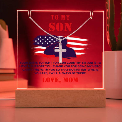 Military Son Cross Necklace and Acrylic Plaque - Your Job is to Fight for our Country