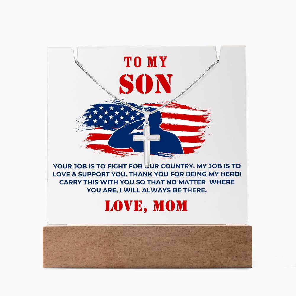 Military Son Cross Necklace and Acrylic Plaque - Your Job is to Fight for our Country