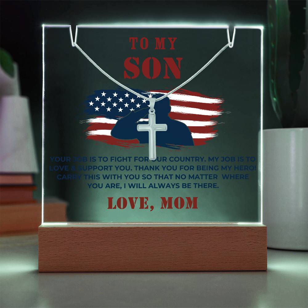 Military Son Cross Necklace and Acrylic Plaque - Your Job is to Fight for our Country