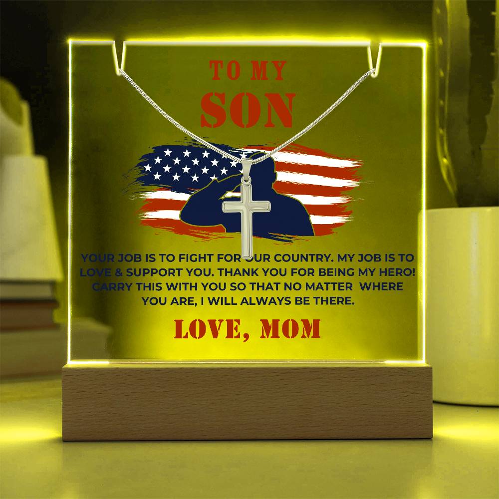 Military Son Cross Necklace and Acrylic Plaque - Your Job is to Fight for our Country