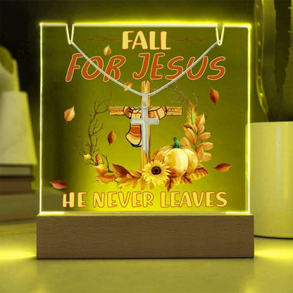 Fall For Jesus, He Never Leaves - Keepsake Acrylic Plaque with Artisan Cross Necklace