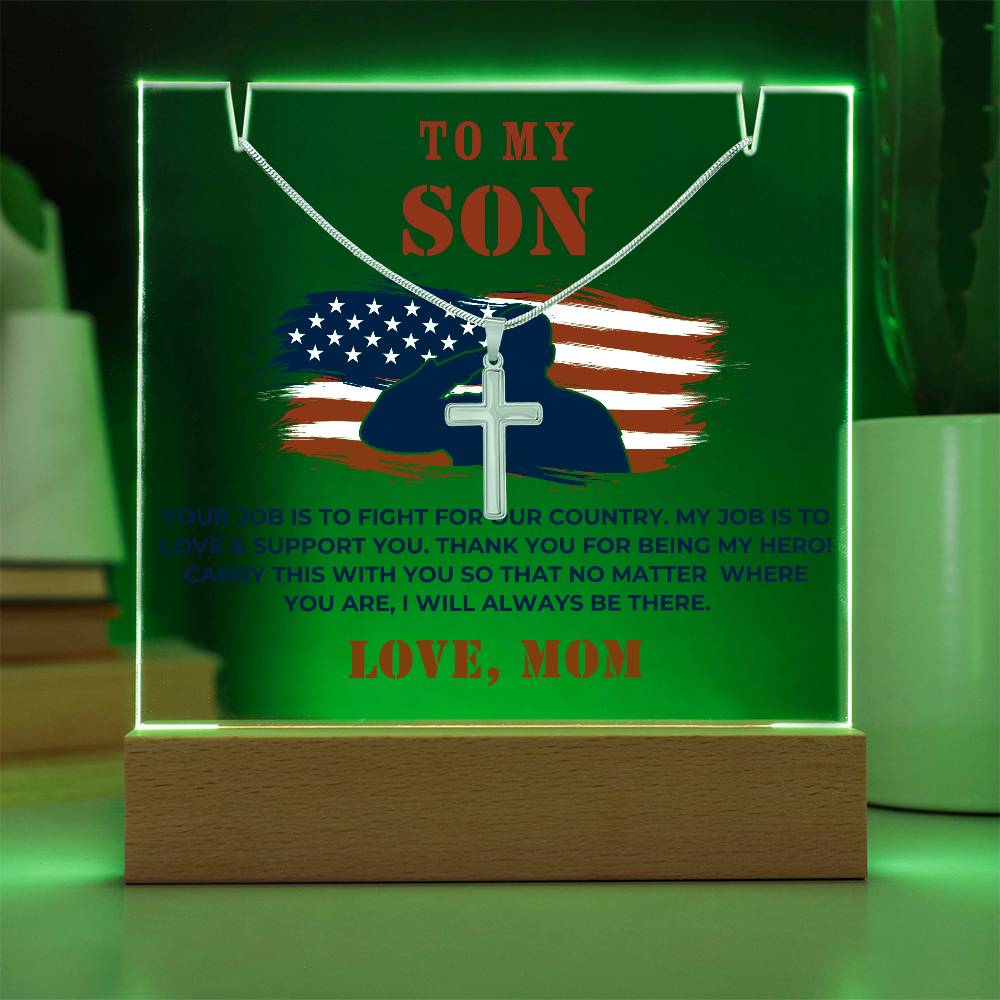 Military Son Cross Necklace and Acrylic Plaque - Your Job is to Fight for our Country