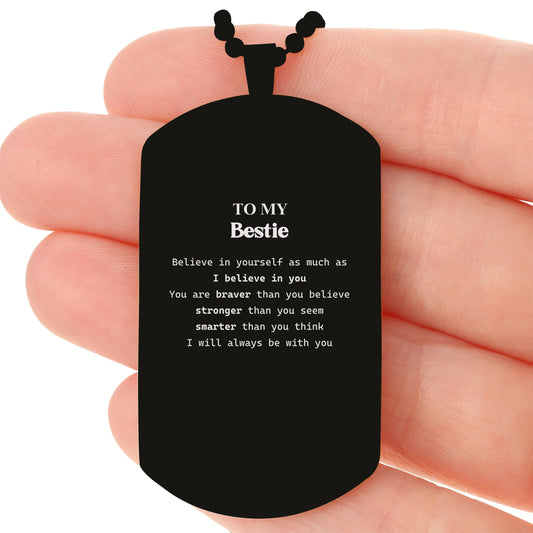 Bestie Black Dog Tag Gifts, To My Bestie You are braver than you believe, stronger than you seem, Inspirational Gifts For Bestie Engraved, Birthday, Christmas Gifts For Bestie Men Women - Mallard Moon Gift Shop