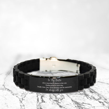 Bestie Black Glidelock Clasp Engraved Bracelet, Motivational Birthday Christmas Gifts - Life is learning to dance in the rain, finding good in each day. I'm always with you - Mallard Moon Gift Shop