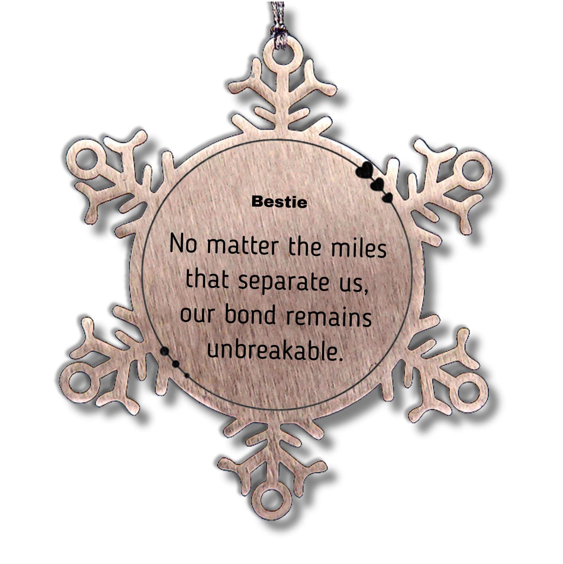 Bestie Long Distance Relationship Gifts, No matter the miles that separate us, Cute Love Snowflake Ornament For Bestie, Birthday Christmas Unique Gifts For Bestie - Mallard Moon Gift Shop