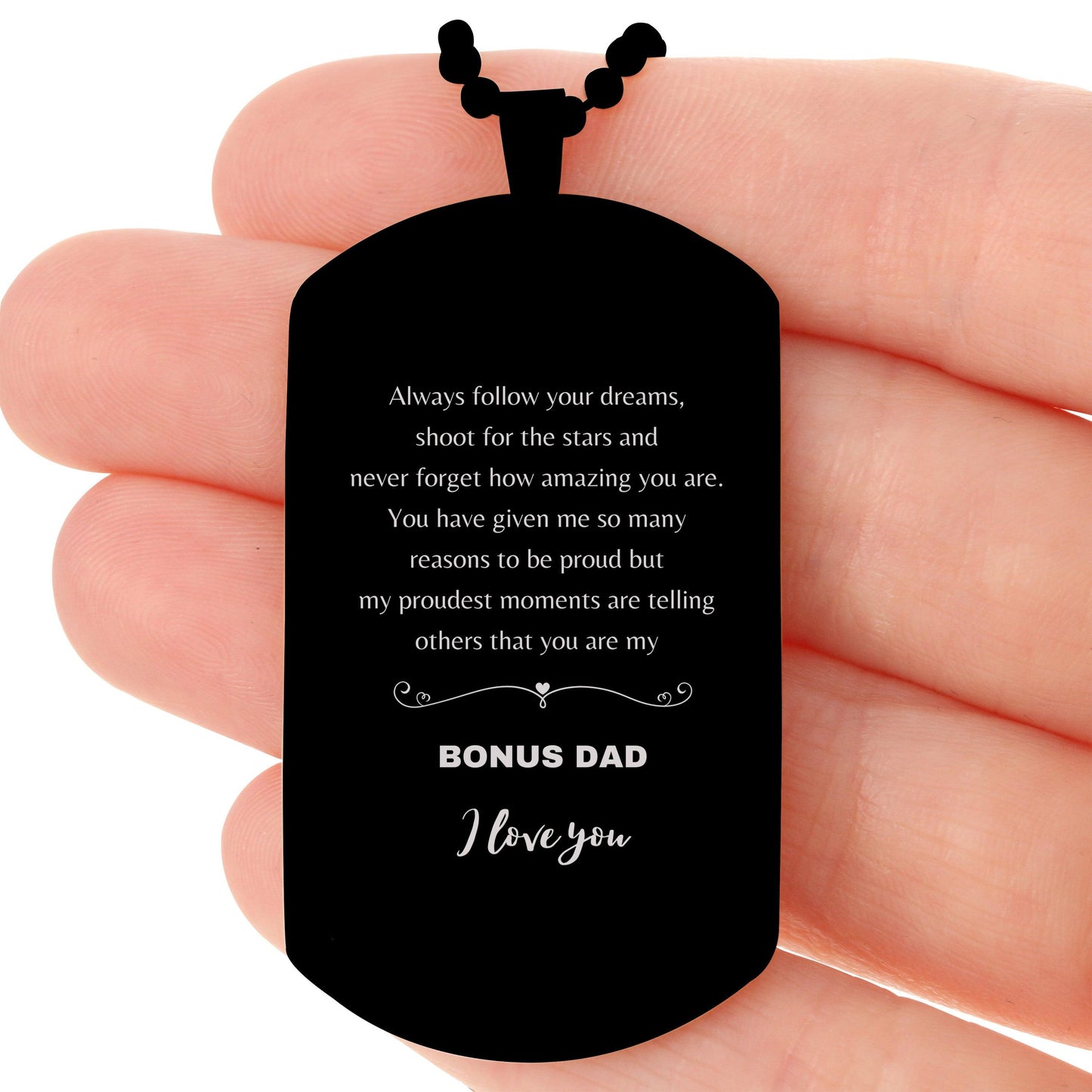 Bonus Dad Black Dog Tag Stainless Steel Engraved Necklace - Always follow your dreams, never forget how amazing you are, Birthday Christmas Gifts Jewelry - Mallard Moon Gift Shop