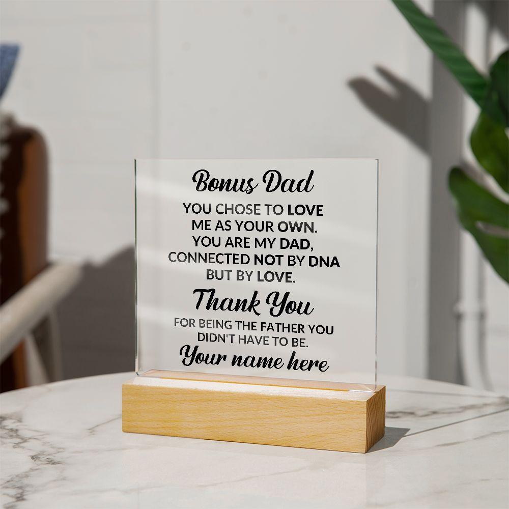 Bonus Dad You Chose to Love Me Personalized Acrylic Plaque - Mallard Moon Gift Shop