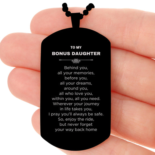 Bonus Daughter Black Dog Tag Necklace Birthday Christmas Unique Gifts Behind you, all your memories, before you, all your dreams - Mallard Moon Gift Shop