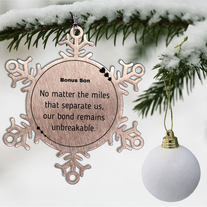 Bonus Son Long Distance Relationship Gifts, No matter the miles that separate us, Cute Love Snowflake Ornament For Bonus Son, Birthday Christmas Unique Gifts For Bonus Son - Mallard Moon Gift Shop