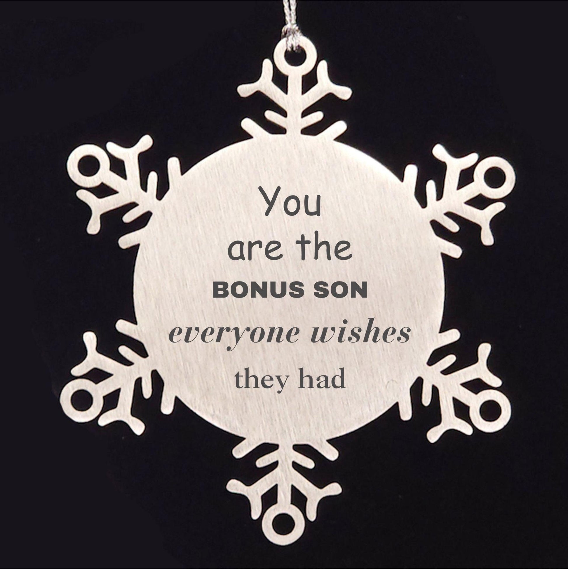 Bonus Son Snowflake Ornament, Everyone wishes they had, Inspirational Ornament For Bonus Son, Bonus Son Gifts, Birthday Christmas Unique Gifts For Bonus Son - Mallard Moon Gift Shop