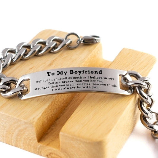 Boyfriend Cuban Chain Stainless Steel Bracelet Gifts, To My Boyfriend You are braver than you believe, stronger than you seem, Inspirational Birthday, Christmas Valentine Gifts - Mallard Moon Gift Shop