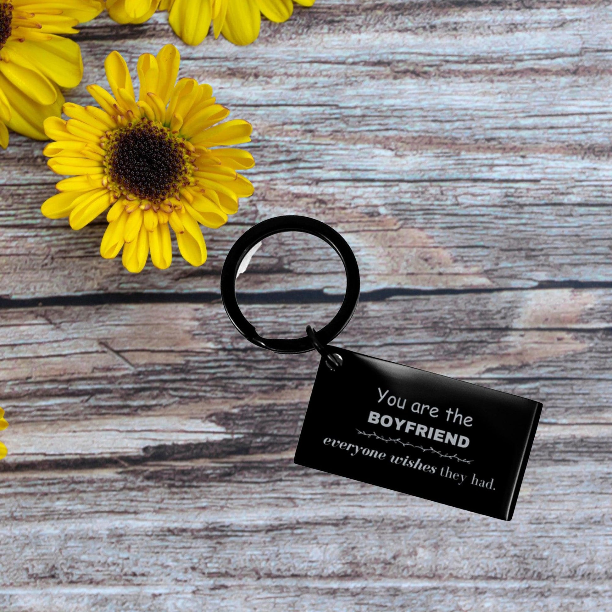 Boyfriend Keychain, Everyone wishes they had, Inspirational Keychain For Boyfriend, Boyfriend Gifts, Birthday Christmas Unique Gifts For Boyfriend - Mallard Moon Gift Shop