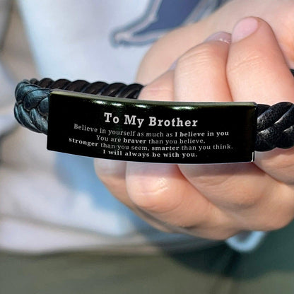 Brother Braided Leather Bracelet You are braver than you believe, stronger than you seem, Inspirational Birthday, Christmas Gifts - Mallard Moon Gift Shop