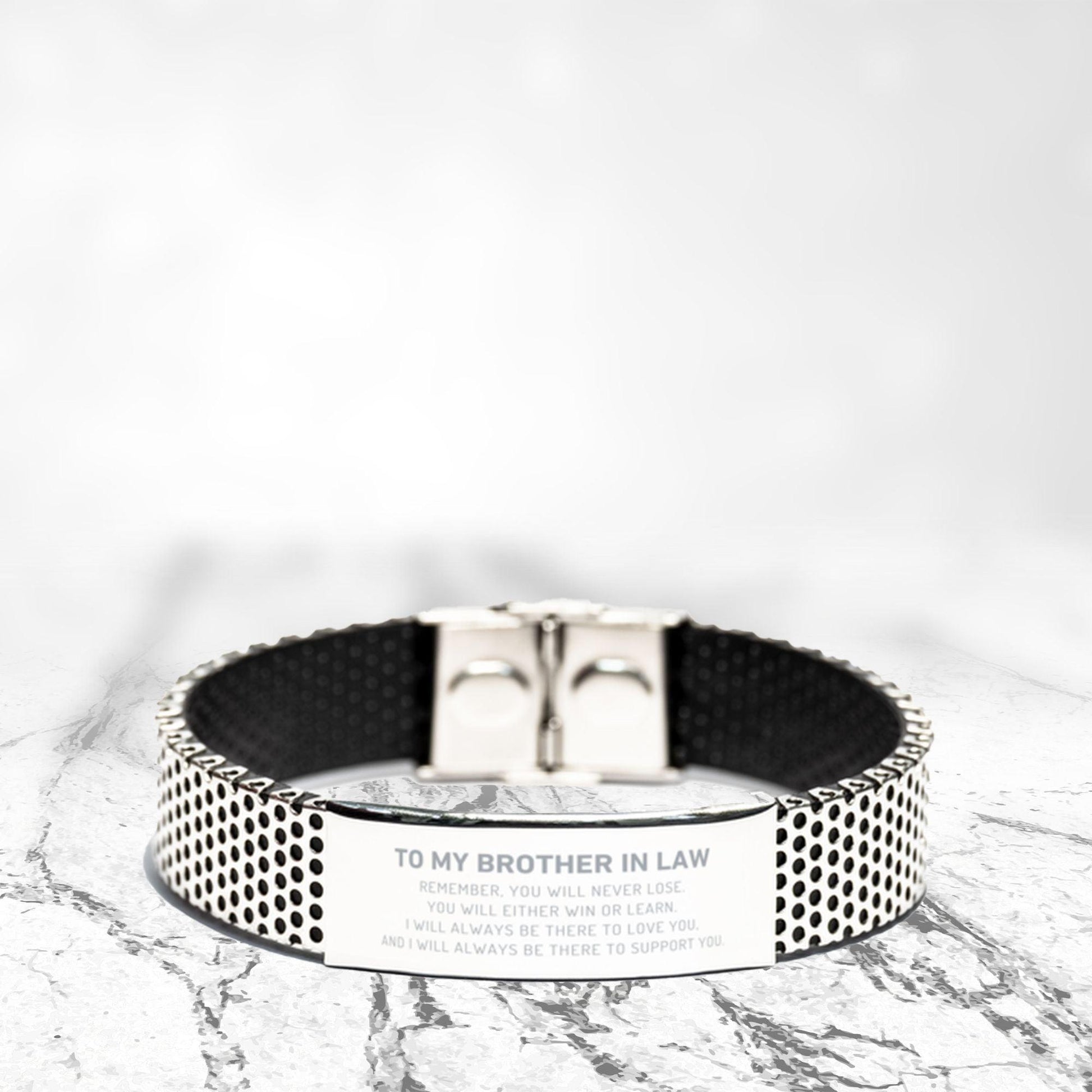 Brother In Law Gifts, Remember, you will never lose. You will either WIN or LEARN, Keepsake Stainless Steel Engraved Bracelet Birthday Christmas Gifts Ideas - Mallard Moon Gift Shop