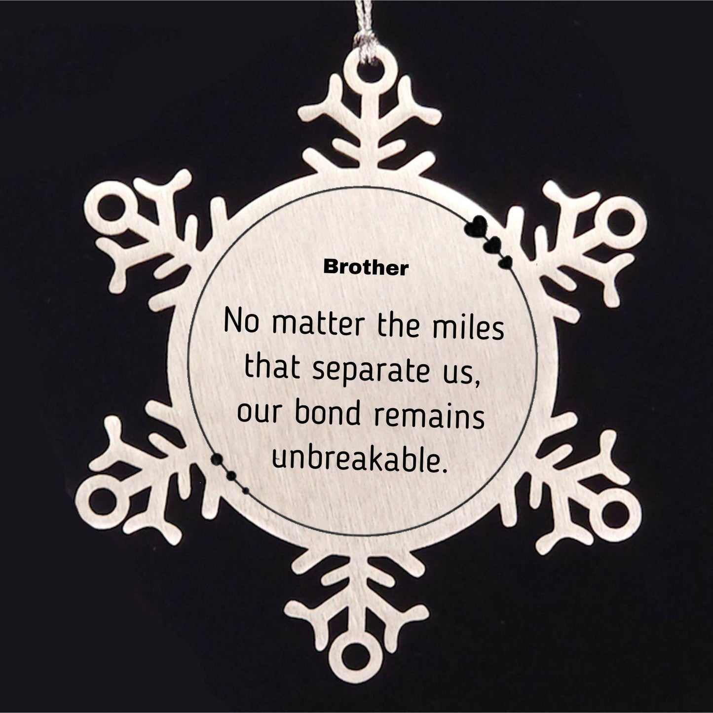 Brother Long Distance Relationship Gifts, No matter the miles that separate us, Cute Love Snowflake Ornament For Brother, Birthday Christmas Unique Gifts For Brother - Mallard Moon Gift Shop