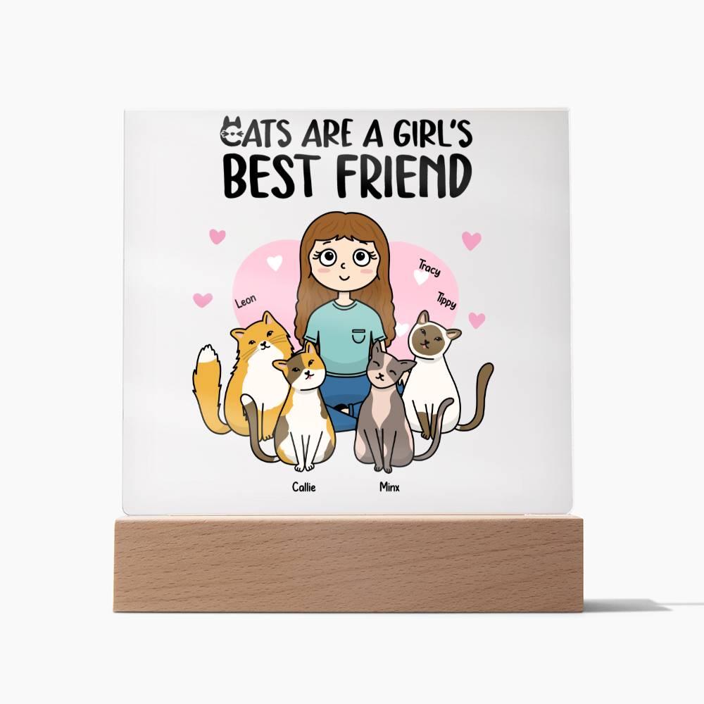 Cats are a Girl's Bet Friend Personalized Acrylic Plaque - Mallard Moon Gift Shop