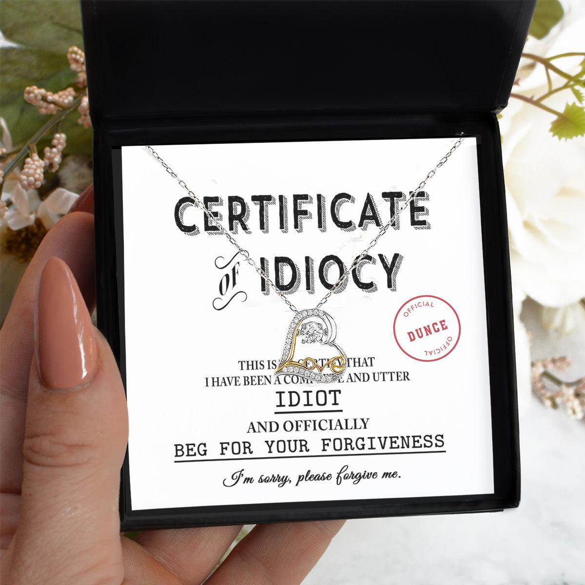 Apology Gift for Girlfriend, Wife, Soulmate - Sorry, Certificate Of Idiocy - Love Dancing Heart Pendant Necklace