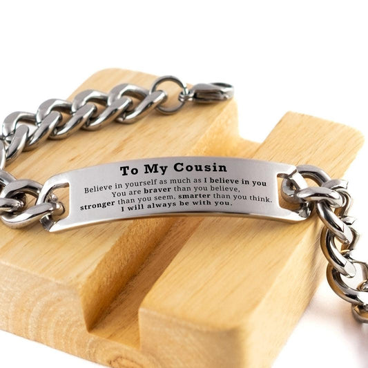 Cousin Cuban Chain Stainless Steel Engraved Bracelet You are braver than you believe, stronger than you seem, Inspirational Birthday, Christmas Graduation Gifts - Mallard Moon Gift Shop