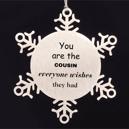 Cousin Snowflake Ornament, Everyone wishes they had, Inspirational Ornament For Cousin, Cousin Gifts, Birthday Christmas Unique Gifts For Cousin - Mallard Moon Gift Shop