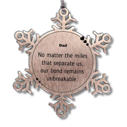 Dad Long Distance Relationship Gifts, No matter the miles that separate us, Cute Love Snowflake Ornament For Dad, Birthday Christmas Unique Gifts For Dad - Mallard Moon Gift Shop