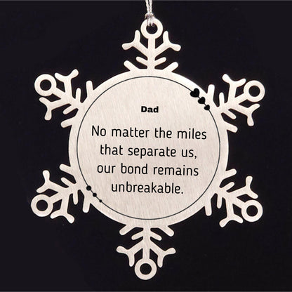 Dad Long Distance Relationship Gifts, No matter the miles that separate us, Cute Love Snowflake Ornament For Dad, Birthday Christmas Unique Gifts For Dad - Mallard Moon Gift Shop