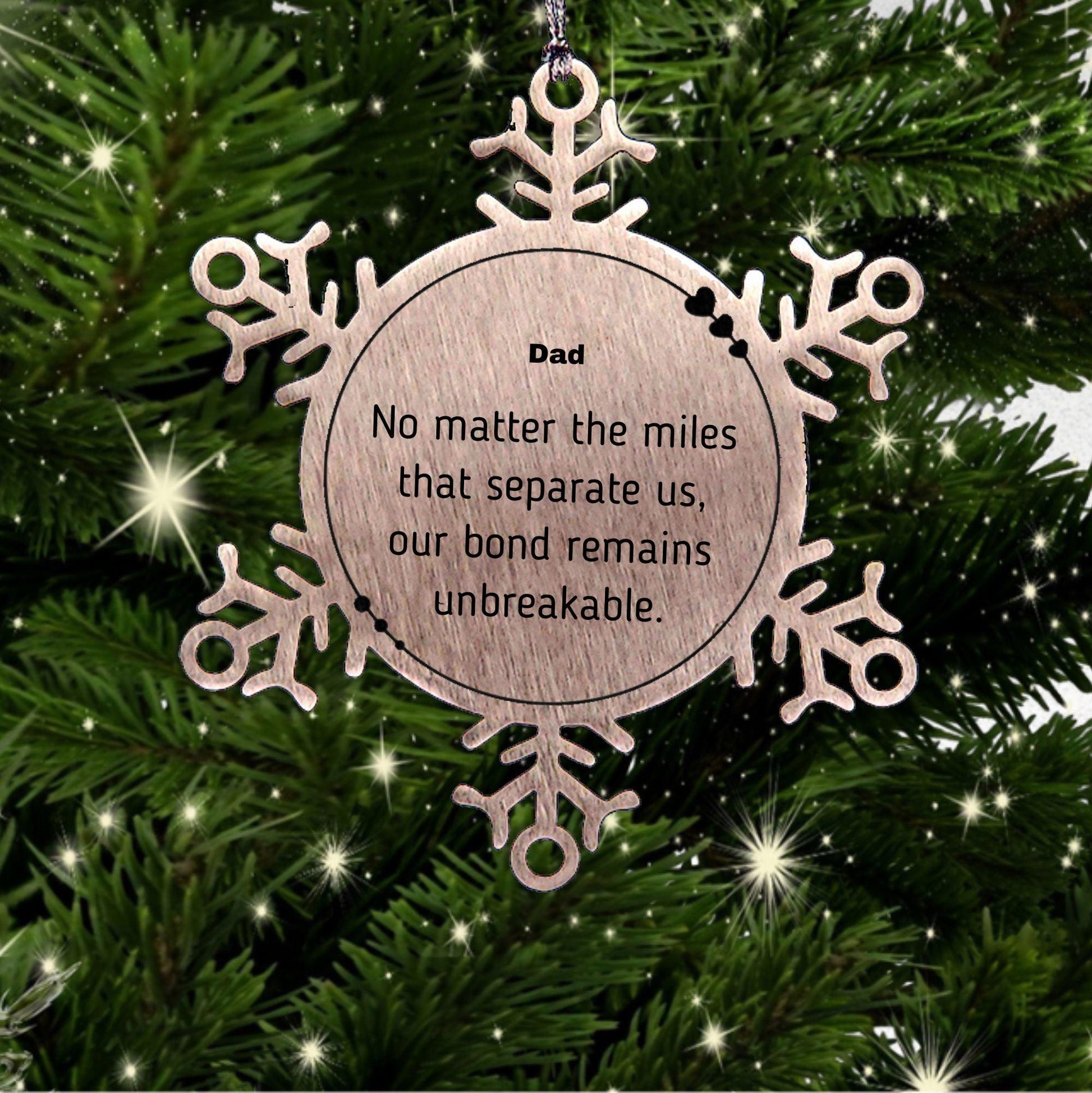 Dad Long Distance Relationship Gifts, No matter the miles that separate us, Cute Love Snowflake Ornament For Dad, Birthday Christmas Unique Gifts For Dad - Mallard Moon Gift Shop