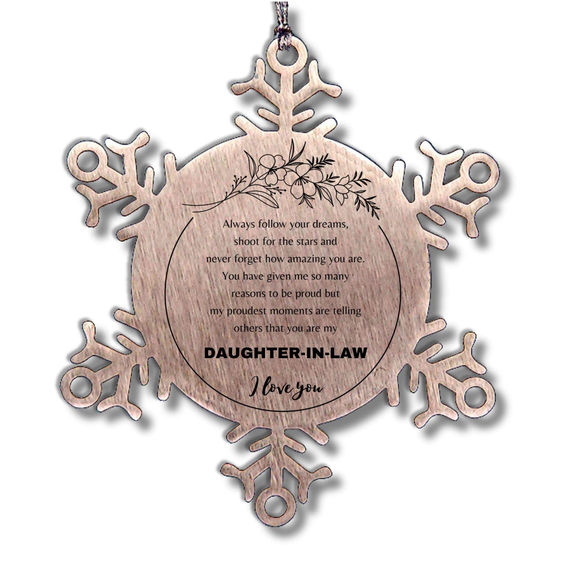 Daughter-In-Law Snowflake Ornament - Always Follow your Dreams - Birthday, Christmas Holiday Jewelry Gift - Mallard Moon Gift Shop