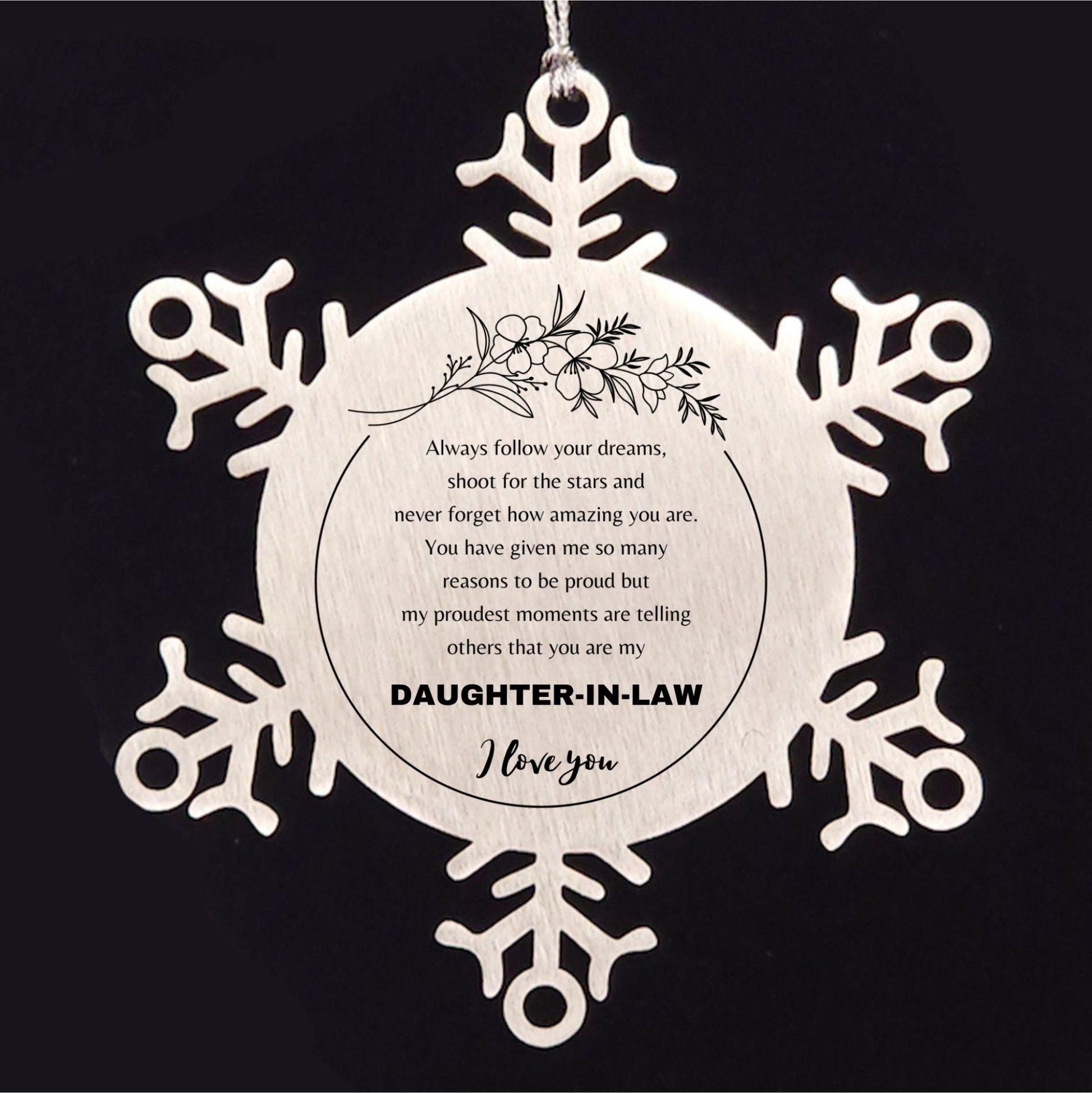 Daughter-In-Law Snowflake Ornament - Always Follow your Dreams - Birthday, Christmas Holiday Jewelry Gift - Mallard Moon Gift Shop