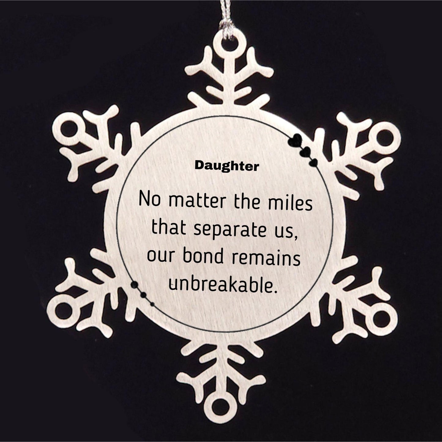 Daughter Long Distance Relationship Gifts, No matter the miles that separate us, Cute Love Snowflake Ornament For Daughter, Birthday Christmas Unique Gifts For Daughter - Mallard Moon Gift Shop