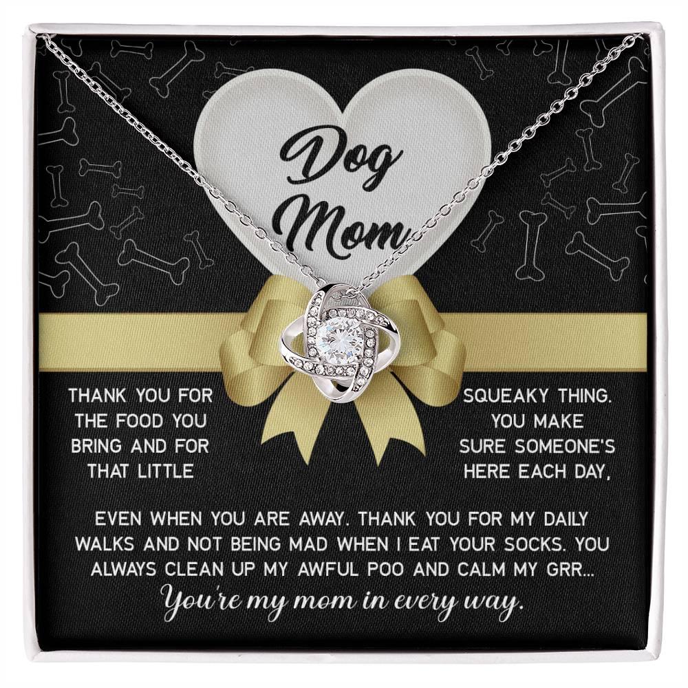 Dear Dog Mom Thank You For That Squeaky Thing Love Knot Necklace - Mallard Moon Gift Shop