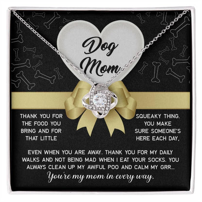 Dear Dog Mom Thank You For That Squeaky Thing Love Knot Necklace - Mallard Moon Gift Shop