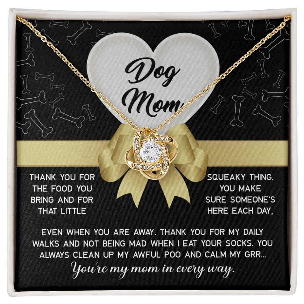 Dear Dog Mom Thank You For That Squeaky Thing Love Knot Necklace - Mallard Moon Gift Shop