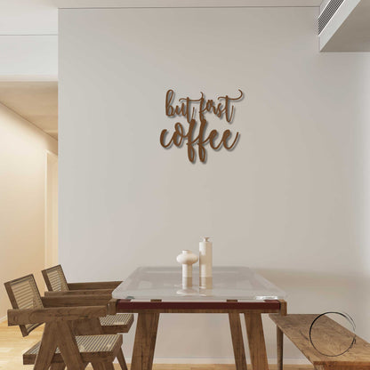 But First Coffee Quote Indoor Outdoor Steel Wall Sign Metal Art