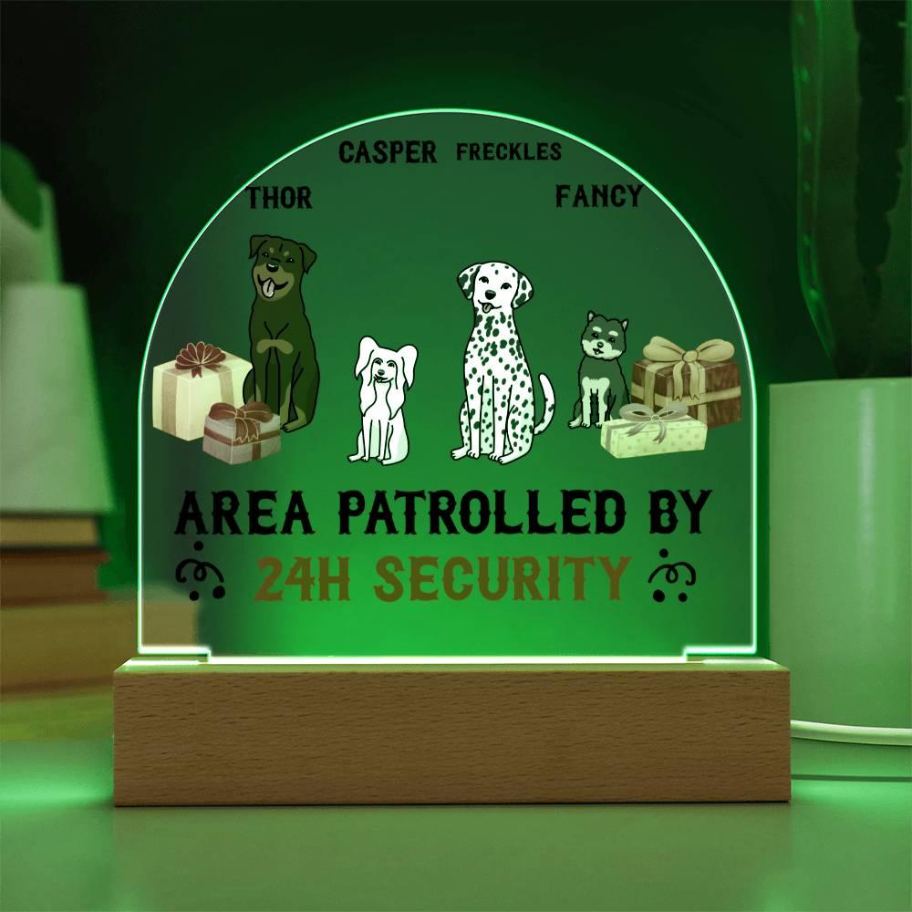 Dog Lover Gift - This Area is Patrolled by 24 Hour Security Personalized Acrylic Plaque - Mallard Moon Gift Shop